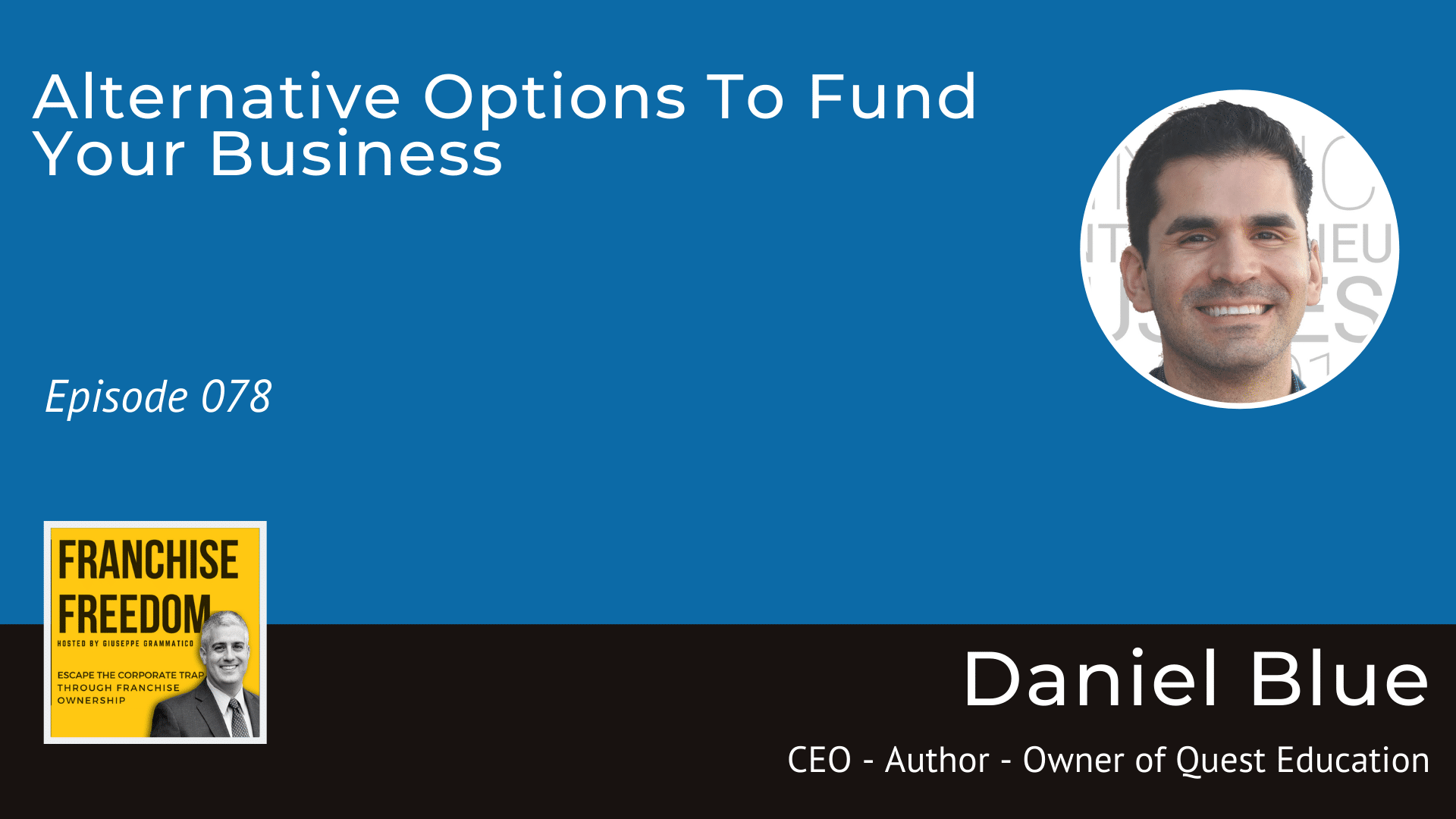 Alternative Options To Fund Your Business with Daniel Blue