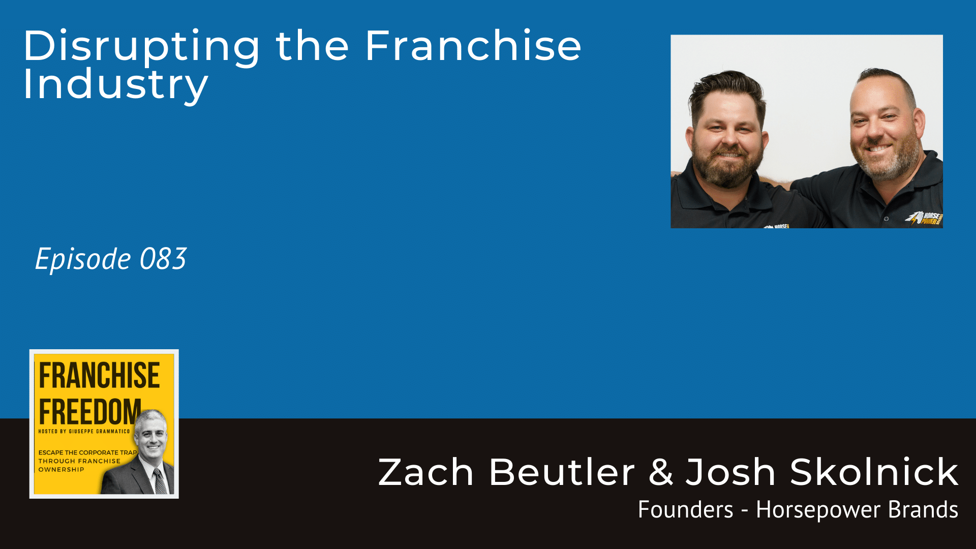 Disrupting the Franchise Industry | Zach Beutler & Josh Skolnick