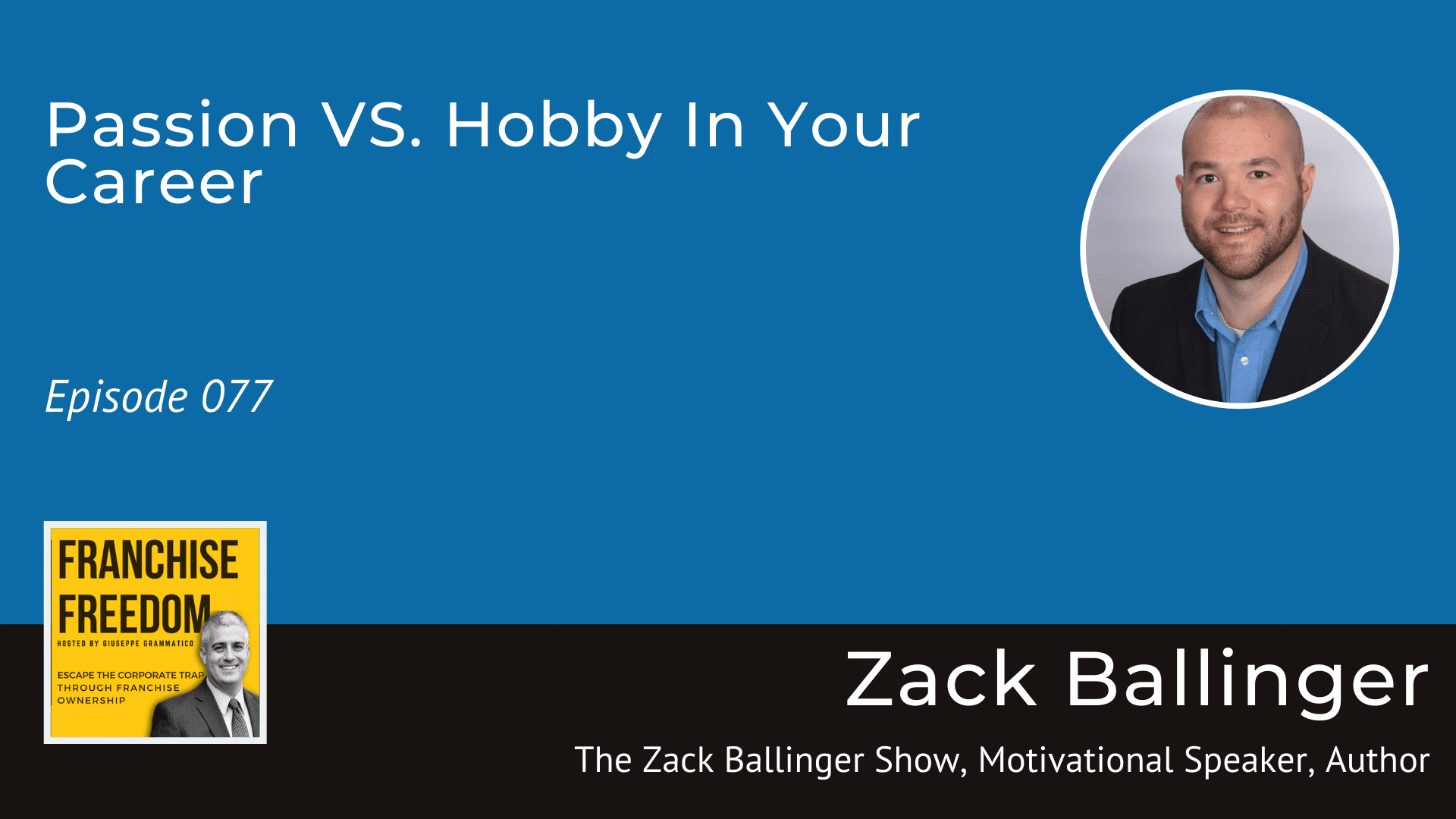 Passion vs Hobby In Your Career with Zack Ballinger