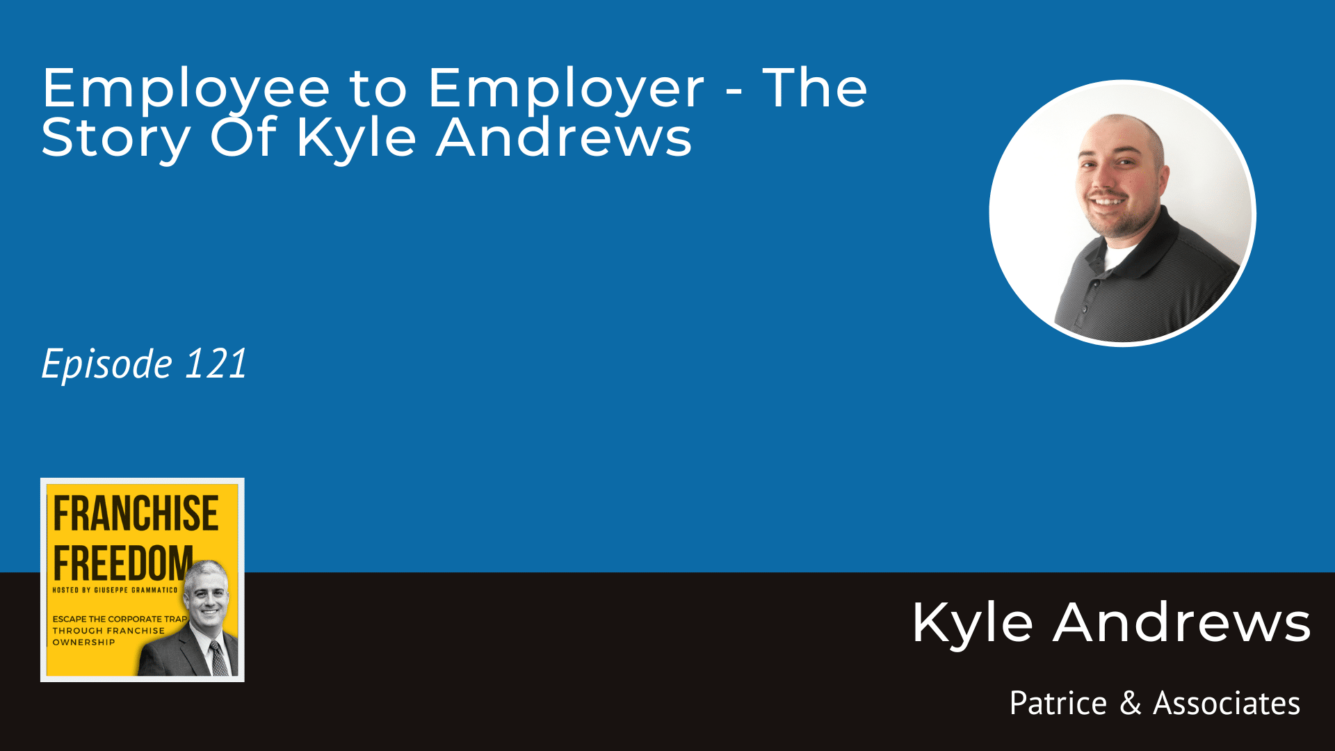Employee to Employer – The Story Of Kyle Andrews