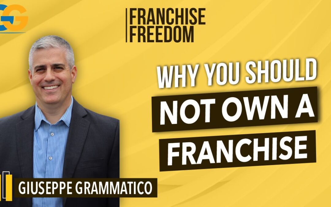EP 174 Why You Should Not Own A Franchise