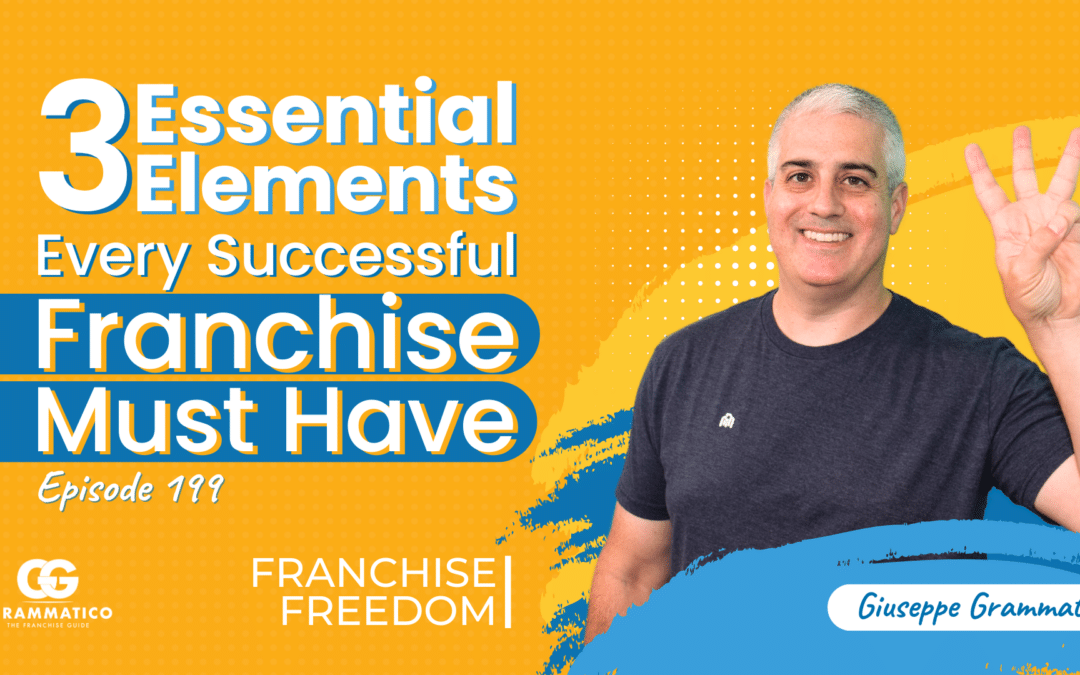 3 Essential Elements Every Successful Franchise Must Have